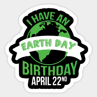 I have an earth day birthday Sticker